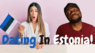 DATING IN ESTONIA - WHAT TO KNOW AND HOW IT WORKS!!!