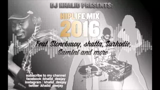 HipLife Mix  2016 by dj Khalid feat. Sarkodie, Shatta Wale, Stonebwoy, Wisa, Bisa Kdei