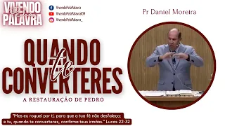 [MENSAGEM] QUANDO TE CONVERTERES - PR DANIEL MOREIRA