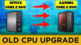 How to upgrade your old CPU | Gaming on CORE 2 duo in 2021