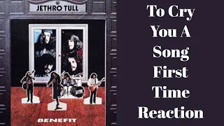 Jethro Tull To Cry You A Song First Time Reaction