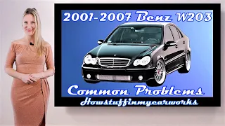 Mercedes Benz C Class W203 2001-2007 Common problems, issues, defects and complaints.