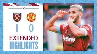 Extended Highlights | Benrahma Seals Memorable Win | West Ham 1-0 Manchester United | Premier League