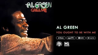 Al Green - You Ought To Be With Me (Official Audio)