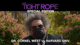 Cornel West - “My Ridiculous Situation at Harvard”