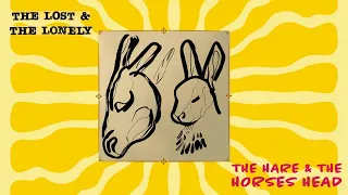 Hare & The Horses Head By The Lost & The Lonely ..twice #folksong #duet #relationships