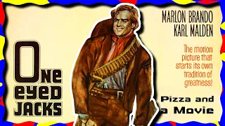 "One-Eyed Jacks" (1961): Marlon Brando Stars and Directs! feat. EAT [Pizza and a Movie]