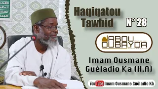Imam Ousmane Guéladio Kâ (H.A) - Haqiqatou Tawhid N°28 - du 10/01/2022 Atéwo Charriah