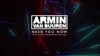 Armin Van Buuren (feat. Jake Reece) - Need You Now (Trey Vinter Progressive Touch Bootleg)