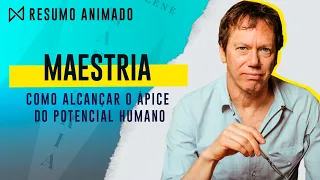 Livro: Maestria - Robert Greene | Resumo Animado