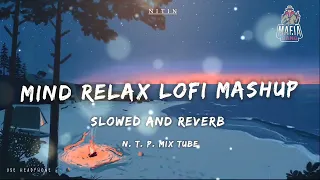 MIND RELAX LOFI MASHUP