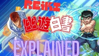 Explaining YuYu Hakusho Power system Part 1: Reiki/Spirit energy.