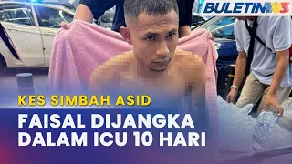 KES SIMBAH ASID | Faisal Jalani Pembedahan Kedua, Kesan Lecur Pada 5 Bahagian Anggota