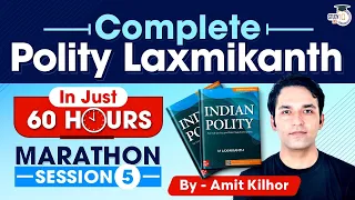 Complete Polity Laxmikanth In Just 60 Hours | Marathon Session 5 | UPSC | StudyIQ IAS