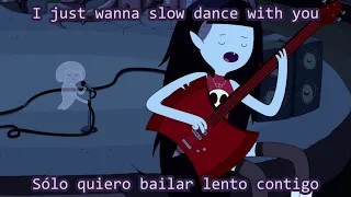 Slow Dance With You- Marceline (Sub. español/ lyrics)- Hora de Aventura (extended version)