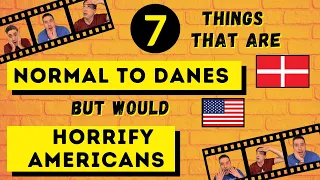 7 THINGS THAT ARE NORMAL TO DANES BUT WOULD HORRIFY AMERICANS: The Weird Parts of Living in Denmark