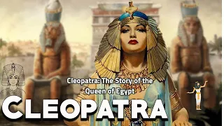 Cleopatra: The Story of the Queen of Egypt (Complete) - Great Figures of History - See U in History1