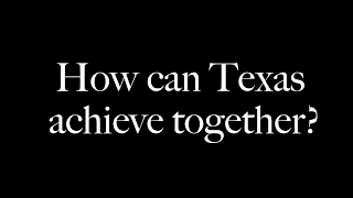 How can Texas achieve together?