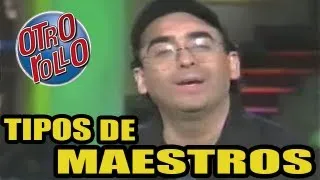[MONOLOGO] Tipos de Maestros / Adal Ramones