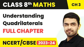 Understanding Quadrilaterals - Full Chapter Explanation & Exercise | Class 8 Maths Chapter 3