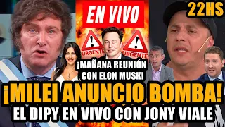 🔴¡URGENTE BOMBA DE MILEI! EL DIPY EN VIVO CON JONY VIALE 🔥ARDE LA INTERNA MENEM VS PAGANO🔥