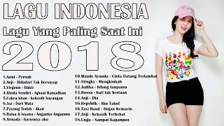 Koleksi Lagu Terbaru 2018 - Best Pilihan Lagu Pop Indonesia Terpopuler [Enak Di Dengar Saat Tidur]