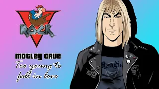 Mötley Crüe - Too young to fall in love - V-Rock