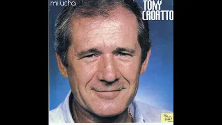 #TONY CROATTO,    Mi Lucha.