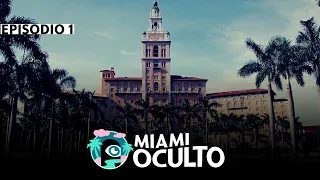 EP1: MISTERIOS BILTMORE HOTEL | ENGLISH SUBTITLES| MIAMI OCULTO