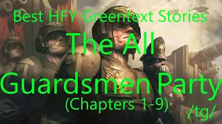 Best HFY Greentext Stories: The All Guardsman Party - Chapters 1-9