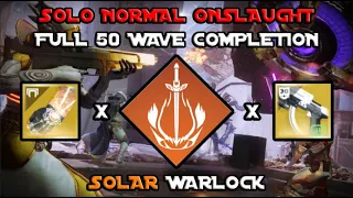 Solo Flawless Onslaught 50 Waves Completion On Midtown - Solar Warlock [Destiny 2]