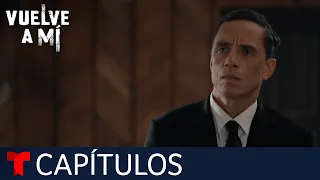 Vuelve a Mí | Capítulo 61: Yo sé dónde está tu hijo | Telemundo