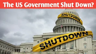 Will the US Government Shut Down? Here's What You Need to Know
