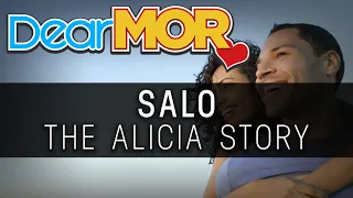 Dear MOR: "Salo" The Alicia Story 04-09-19