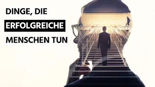 Dinge, die erfolgreiche Menschen täglich tun