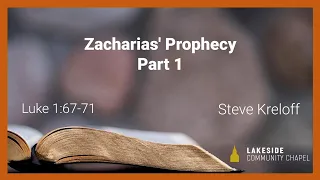 Zacharias' Prophecy, Part 1 - Steve Kreloff