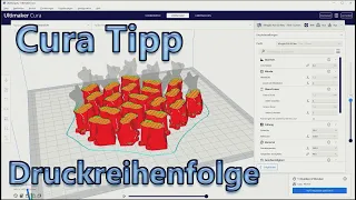 Cura Tipp: Druckreihenfolge