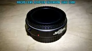 Macro Lens Adapter Extension Tube 12mm Test with Canon 550D 24-105mm F4L & Sigma 30mm F1.4