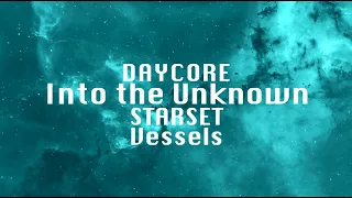 [Daycore/Anti] Into The Unknown - STARSET (lyrics) [Anti-Nightcore]