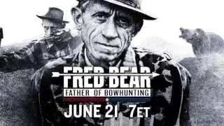 Fred Bear: Father of Bowhunting