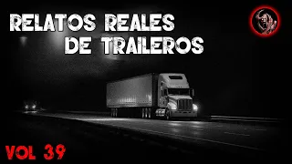 3 HISTORIAS de TERROR JAMÁS CONTADAS de CAMIONEROS en CARRETERAS Vol 39 I RELATOS de TRAILEROS - IR