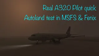 Real Airbus pilot tries MSFS and the Fenix Autoland testing