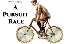 Learn English Through Story - A Pursuit Race by Ernest Hemingway