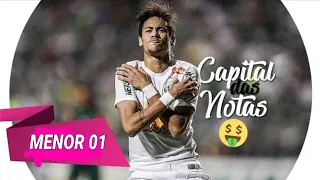 Neymar Jr - Capital das Notas (MC Menor MR)