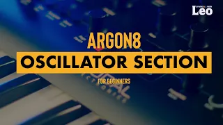 Modal Argon8 | Oscillators Beginners Guide