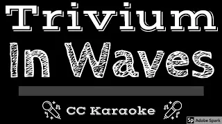 Trivium • In Waves (CC) [Karaoke Instrumental Lyrics]