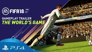 FIFA 18 | The World's Game - Gameplay Trailer | PS4