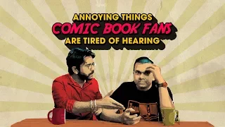 ScoopWhoop: Annoying Things Comic Book Fans Are Tired Of Hearing