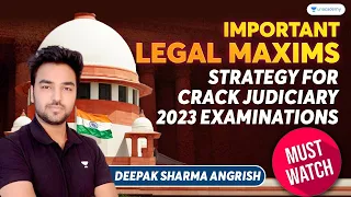 Important Legal Maxims | Strategy to crack 2023 Judiciary Examinations |  Deepak sir