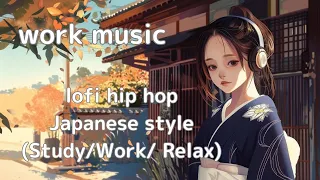 【勉強用・作業用BGM】「lofi hip hop Japanese style 」(Study/Work/ Relax)